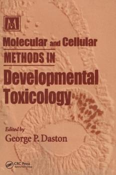 Hardcover Molecular and Cellular Methods in Developmental Toxicology Book