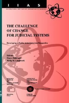 Hardcover The Challenge of Change for Judicial Systems: Developing a Public Administration Perspective Book