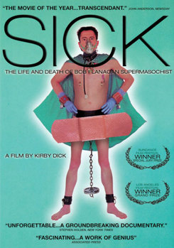 Sick: The Life And Death Of Bob Flanagan, Supermasochist
