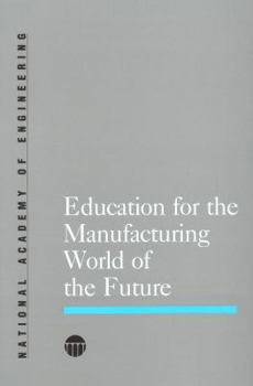 Paperback Education for the Manufacturing World of the Future Book