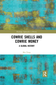 Paperback Cowrie Shells and Cowrie Money: A Global History Book