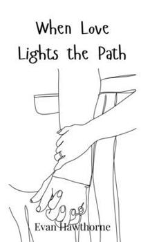 Hardcover When Love Lights the Path Book