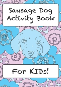 Paperback Sausage Dog Activity Book For KIDs! Book