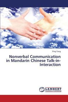 Paperback Nonverbal Communication in Mandarin Chinese Talk-In-Interaction Book