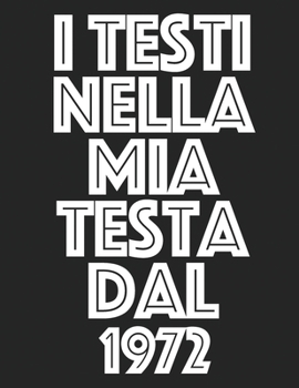 Paperback l Testi Nella Mia Testa Dal 1972: Musicisti Composizione Libro Strumento Carta personale scritta a mano Pianoforte Chitarra Standard 13 doghe Grande t [Italian] Book