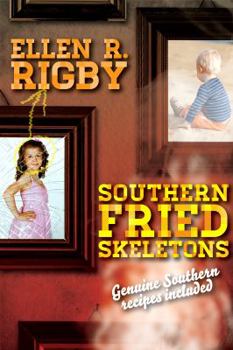 Paperback Southern Fried Skeletons: Genuine Southern Recipes Included Book