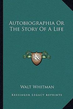 Paperback Autobiographia Or The Story Of A Life Book