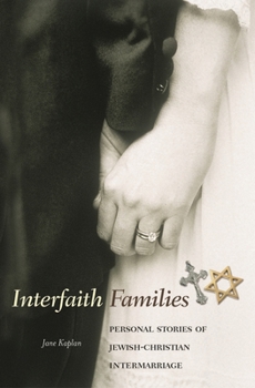 Hardcover Interfaith Families: Personal Stories of Jewish-Christian Intermarriage Book