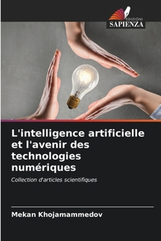 Paperback L'intelligence artificielle et l'avenir des technologies numériques [French] Book