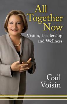 Paperback All Together Now: Vision, Leadership, and Wellness Book