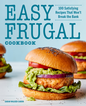 Paperback Easy Frugal Cookbook: 100 Satisfying Recipes That Won't Break the Bank Book