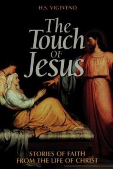 Paperback The Touch of Jesus: Stories of Faith from the Life of Christ Book