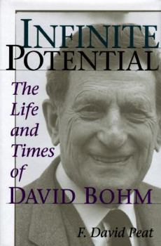 Hardcover Infinite Potential: The Life and Times of David Bohn Book