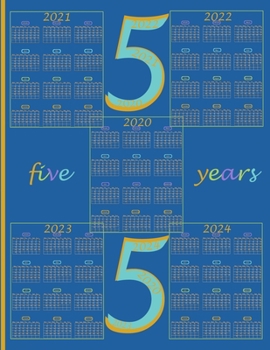2020-2024 Five Year Planner 60 months Calendar: Monthly 5-year Scheduler Best Goal planning School work & Financial organizing Annual appointments ... in Large 8.5 x 11 (Yearly Life Organizers)