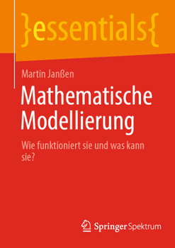 Paperback Mathematische Modellierung: Wie Funktioniert Sie Und Was Kann Sie? [German] Book