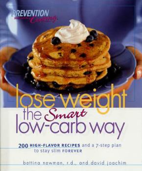 Hardcover Lose Weight the Smart Low-Carb Way: 200 High-Flavor Recipes and a 7-Step Plan to Stay Slim Forever Book