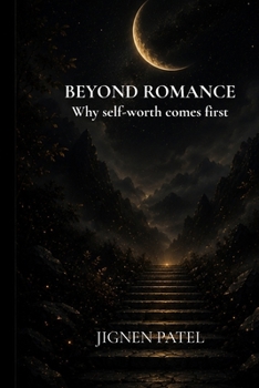 Paperback "Beyond Romance: Why Self-Worth Comes First Book