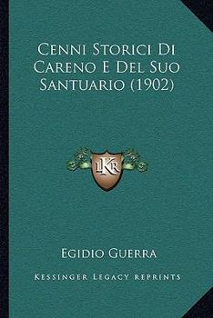 Cenni Storici Di Careno E Del Suo Santuario (1902)