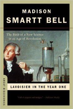 Paperback Lavoisier in the Year One: The Birth of a New Science in an Age of Revolution Book