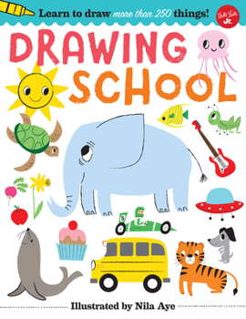 Paperback Drawing School: Learn to Draw More Than 250 Things! Book