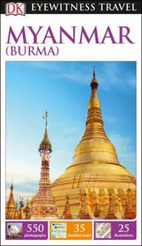 DK Eyewitness Travel Guide Myanmar (Burma) - Book  of the Eyewitness Travel Guides