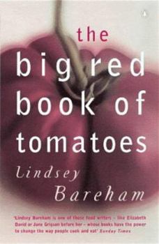 Paperback The Big Red Book of Tomatoes (Penguin Cookery Library) Book