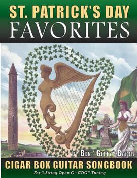 Paperback St. Patrick's Day Favorites Cigar Box Guitar Songbook: Tablature, Chords & Lyrics for 35 Beloved Irish Songs Perfect for Celebrating St. Patrick's Day Book