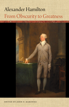 Hardcover Alexander Hamilton: From Obscurity to Greatness Book