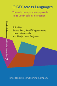 Hardcover OKAY across Languages (Studies in Language and Social Interaction) Book