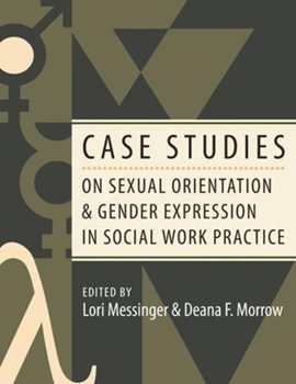 Hardcover Case Studies on Sexual Orientation and Gender Expression in Social Work Practice Book