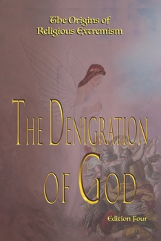 Paperback The Denigration of God: Edition Four Book