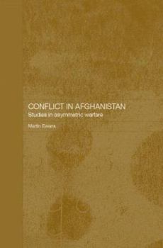 Hardcover Conflict in Afghanistan: Studies in Asymetric Warfare Book