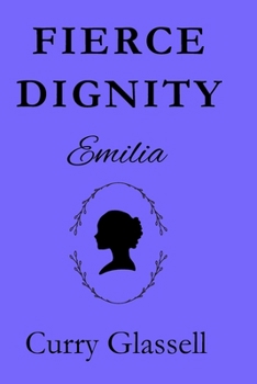 Paperback Emelia - Fierce Dignity Book