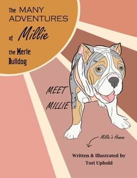 Paperback The Many Adventures of Millie the Merle Bulldog: Meet Millie Book