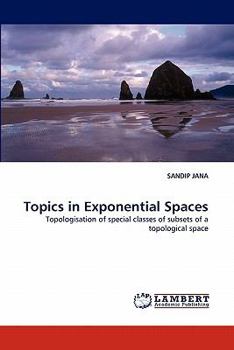 Paperback Topics in Exponential Spaces Book