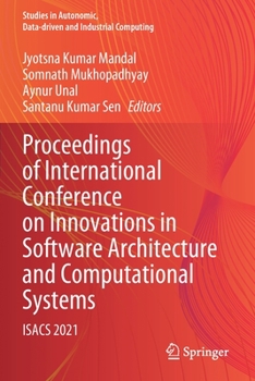 Paperback Proceedings of International Conference on Innovations in Software Architecture and Computational Systems: Isacs 2021 Book