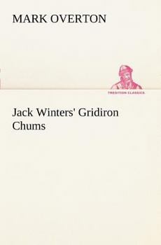 Jack winters' Gridiron Chums - Book #2 of the Jack Winters