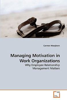 Paperback Managing Motivation in Work Organizations Book