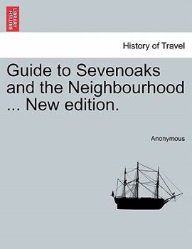 Paperback Guide to Sevenoaks and the Neighbourhood ... New Edition. Book