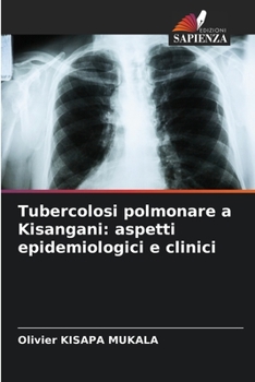 Paperback Tubercolosi polmonare a Kisangani: aspetti epidemiologici e clinici [Italian] Book