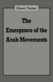 Paperback The Emergence of the Arab Movements Book