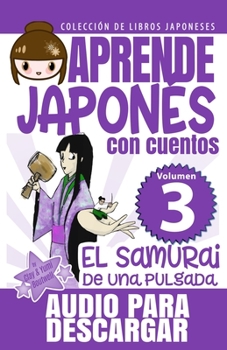 Paperback El Samurai de Una Pulgada: Aprende Japonés Con Cuentos [Spanish] Book