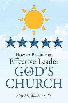 Paperback How to Become an Effective Leader in God's Church Book