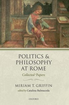 Hardcover Politics and Philosophy at Rome: Collected Papers Book
