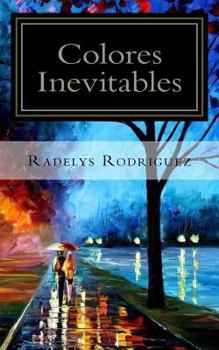 Paperback Colores Inevitables: Poesia [Spanish] Book