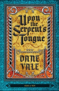 Upon the Serpent's Tongue - Book #5 of the Sagas of Irth