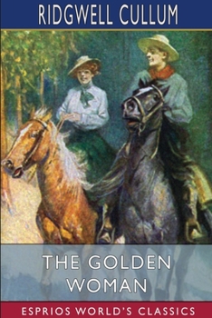 The Golden Woman: A Story of the Montana Hills