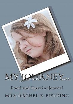 Paperback My Journey...: food and exercise jouranl Book