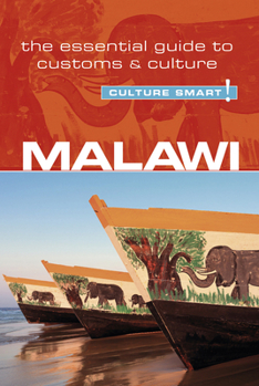 Malawi - Culture Smart!: The Essential Guide to Customs  Culture - Book  of the Culture Smart!