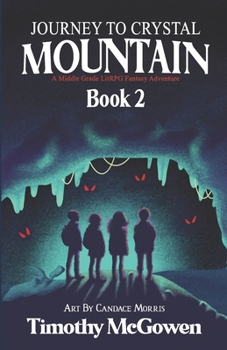 Paperback Journey to Crystal Mountain Book 2: A Middle Grade LitRPG Fantasy Adventure Book